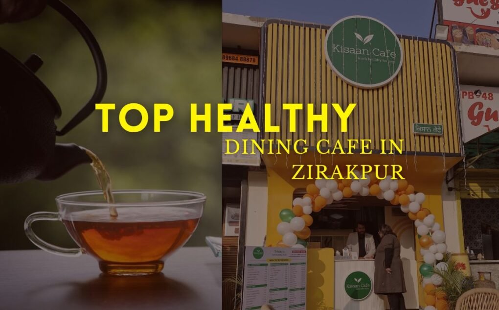 Top Healthy Dining Cafe in Zirakpur