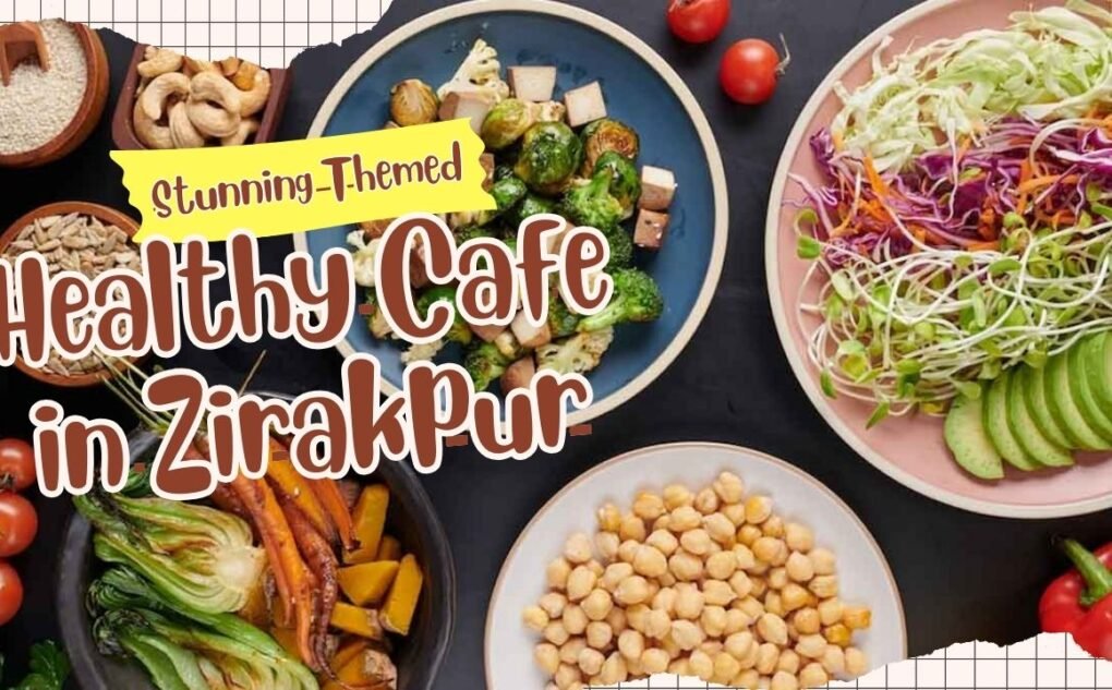 Stunning Themed Healthy Cafe in Zirakpur Ideal For A Binge Session