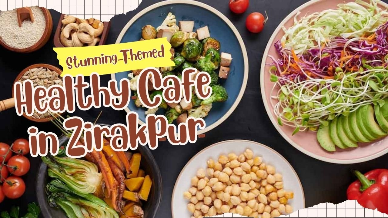 Stunning Themed Healthy Cafe in Zirakpur Ideal For A Binge Session
